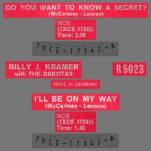 BILLY J. KRAMER WITH THE DAKOTAS - DO YOU WANT TO KNOW A SECRET ⁄ I'LL BE ON MY WAY - R 5023 - DENMARK - pic 1