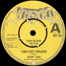 DENNY LAINE - 1973 07 13 - FIND A WAY SOMEHOW ⁄ MOVE ME TO ANOTHER PLACE  - PROMO - UK - WIZARD - WIZ 104 - pic 3