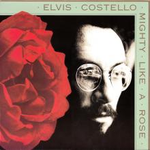 1991 05 14 - 2022 07 15 - ELVIS COSTELLO - MIGHTY LIKE A ROSE - WARNER RECORDS - MOVLP915 - 8 749262 017443 - pic 1