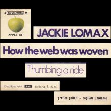 JACKIE LOMAX 1970 02 16 - HOW THE WEB WAS WOVAN ⁄ THUMBING A RIDE -ITALY - 3C 006-91115 M - APPLE 23 - pic 6