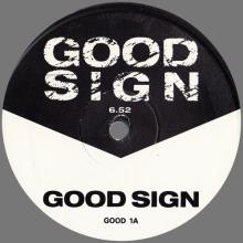 1989 07 31 - GOOD SIGN ⁄ GOOD SIGN INSTRUMENTAL - GOOD 1 - 12INCH PROMO - pic 1