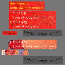 1999 09 06 - THE FIREMAN FLUID NITIN SAWHNEY REMIXES - HYPRO 12008 - 12INCH PROMO - pic 5