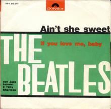 ITALY 1964 13 02 - AIN'T SHE SWEET / IF YOU LOVE ME, BABY - POLYDOR - NH 52 317 - pic 1