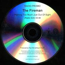 UK 2008 11 24 - THE FIREMAN - NOTHING TOO MUCH JUST OUT OF SIGHT - MPL929 - RADIO PROMO - pic 1