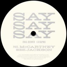 2015 10 06 PAUL McCARTNEY - SAY SAY SAY (2015 REMIX) - HRM-38269-01 - 8 88072 38269 5 - 12 INCH - EU - pic 5